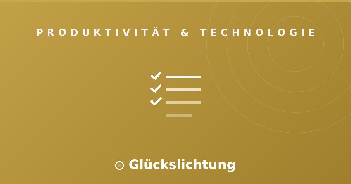 Zu viele To-dos: die Liste in den Griff bekommen